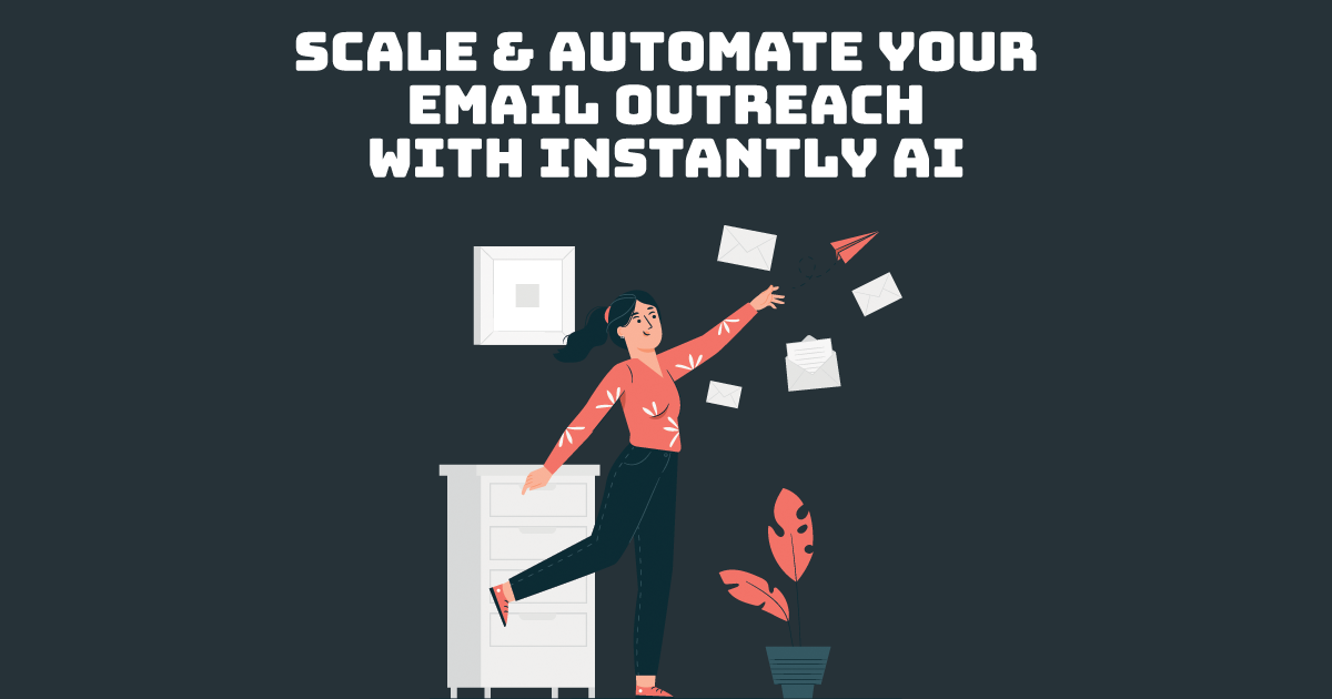 Email Outreach With Instantly AI